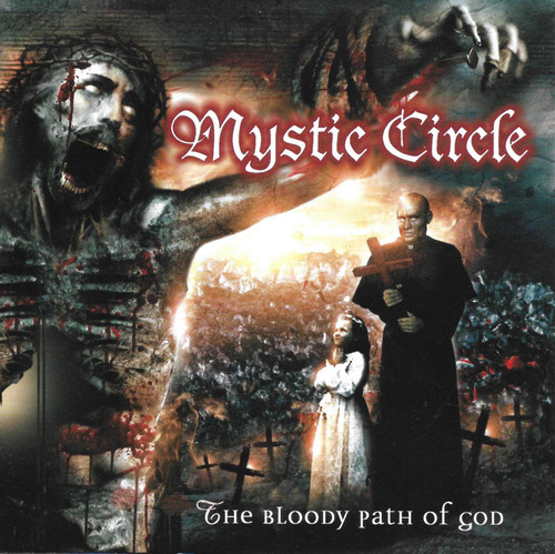 Cd Nuevo: Mystic Circle - The Bloody Path Of God (2006)