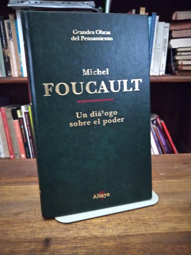 Un Dialogo Sobre El Poder - Foucault