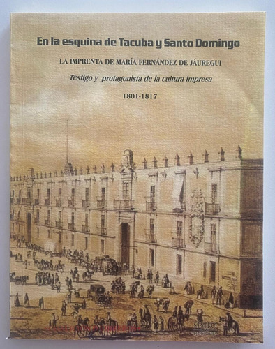 Libro Fisico En La Esquina De Tacuba Y Santo Domingo (Usado)
