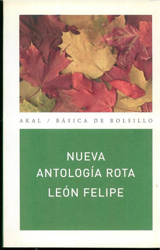 Nueva Antologia Rota, De Felipe, Leon. Editorial Akal, Tapa Blanda En Español, 2008