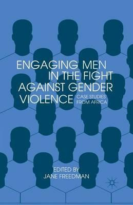 Libro Engaging Men In The Fight Against Gender Violence :...