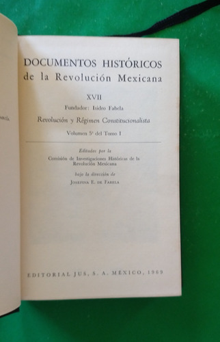 Documentos Históricos De La Revolución Mexicana Xvii