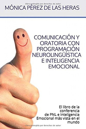 Libro: Comunicación Y Oratoria Con Pnl E Emocional: El Libro