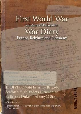 Libro 15 Division 44 Infantry Brigade Seaforth Highlander...
