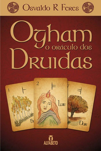 Ogham O Oráculo Dos Druidas: O Oráculo Dos Druidas, De Feres, Osvaldo R.. Editora Alfabeto, Capa Mole, Edição 1ª Ediçao - 2018 Em Português