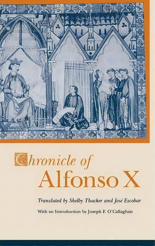 Chronicle Of Alfonso X, De Shelby Thacker. Editorial University Press Kentucky, Tapa Dura En Inglés