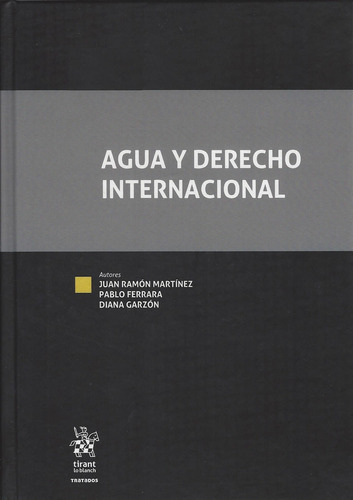 Agua Y Derecho Internacional / Pd., De Martinez, Juan Ramon. Editorial Tirant Lo Blanch, Tapa Dura, Edición 1.0 En Español, 2020