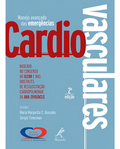 Manejo avançado das emergências cardiovasculares, de (Editado(es) por) Gonzalez, Maria Margarita C.. Editorial Editora Manole Saúde, capa dura em português, 2011
