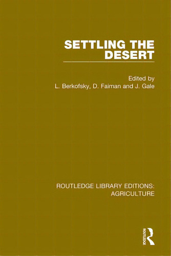 Settling The Desert, De Berkofsky, L.., Vol. 1. Editorial Routledge, Tapa Blanda En Inglés