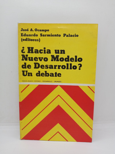 Hacia Un Nuevo Modelo De Desarrollo - José A. Ocampo 