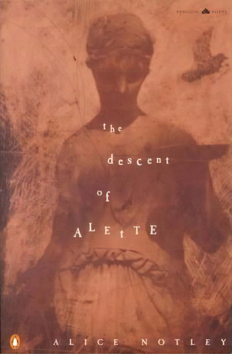 The Descent Of Alette, De Alice Notley. Editorial Penguin Books Australia, Tapa Blanda En Inglés