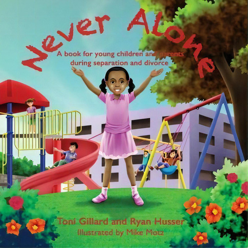 Never Alone, De Toni Gilliard. Editorial Kings Daughter Publishing, Tapa Blanda En Inglés