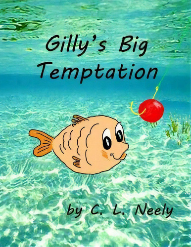 Gilly's Big Temptation, De C L Neely. Editorial Createspace Independent Publishing Platform, Tapa Blanda En Inglés