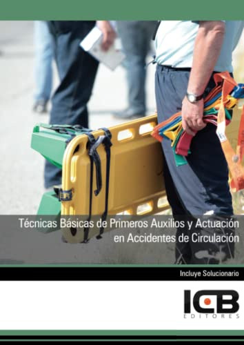 Libro Técnias Básicas De Primeros Auxilios Y Actuación En Ac