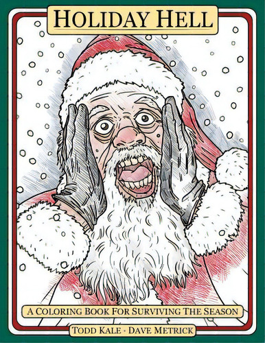 Holiday Hell: A Coloring Book For Surviving The Season, De Metrick, Dave. Editorial Lightning Source Inc, Tapa Blanda En Inglés