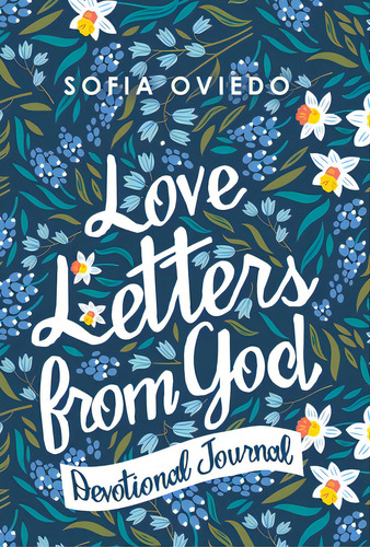 Love Letters From God: Devotional Journal, De Oviedo, Sofia. Editorial Liferich Pub, Tapa Dura En Inglés