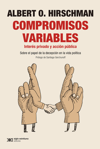 Compromisos Variables, De Albert Hirschman. Editorial Siglo Xxi Editores España, Tapa Blanda En Español, 2024