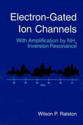 Libro Electron-gated Ion Channels - Wilson P. Ralston