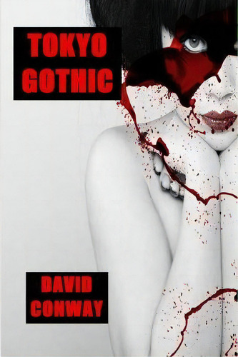 Tokyo Gothic, De Honorary Research Fellow David Way. Editorial Lulu Com, Tapa Blanda En Inglés