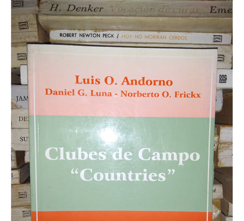 Clubes De Campo  Countries  - L. Andorno / D. Luna / Frickx 