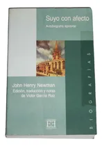 Comprar Suyo Con Afecto: Autobiografia Epistolar \u002F John Henry Newman
