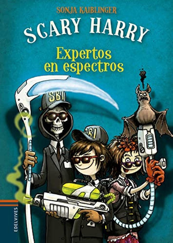 Expertos en espectros: 3 (Scary Harry), de Kaiblinger, Sonja. Editorial Edelvives, tapa pasta dura, edición 1 en español, 2019