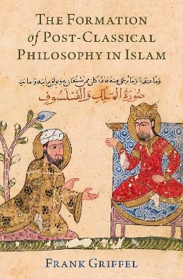 Libro The Formation Of Post-classical Philosophy In Islam...