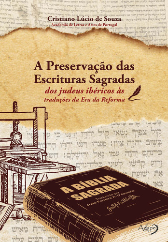 A preservação das Escrituras Sagradas: dos judeus ibérico, de Cristiano Lúcio de Souza. Editora AGAPE - NOVO SECULO, capa mole em português