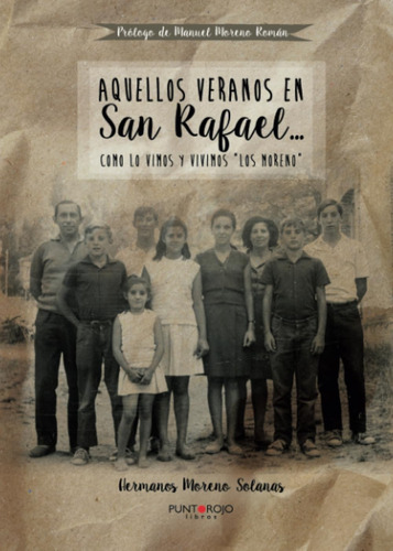 Libro: Aquellos Veranos En San Rafael... (spanish Edition)