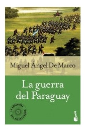 Libro Guerra Del Paraguay (la Argentina Del Bicentenario) De