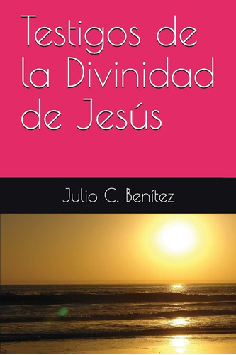 Libro: De La Divinidad De Jesús (comentarios Bíblicos) (span