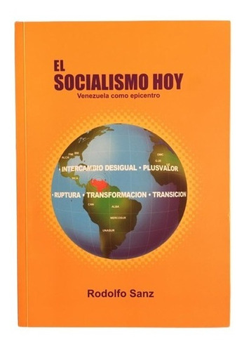 El Socialismo Hoy: Venezuela Como Epicentro Rodolfo Sanz