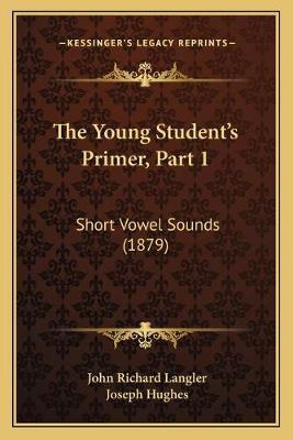 Libro The Young Student's Primer, Part 1 : Short Vowel So...