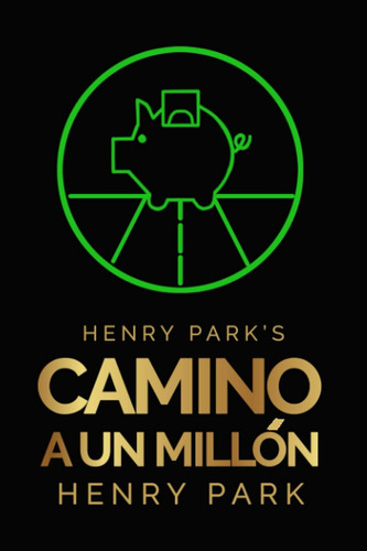 Libro: Henry Park S Camino A Un Millón (spanish Edition)