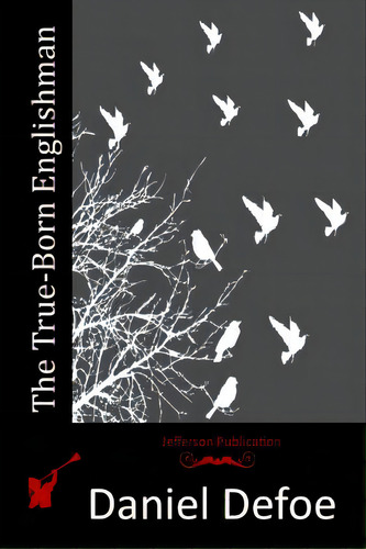The True-born Englishman, De Defoe, Daniel. Editorial Createspace, Tapa Blanda En Inglés