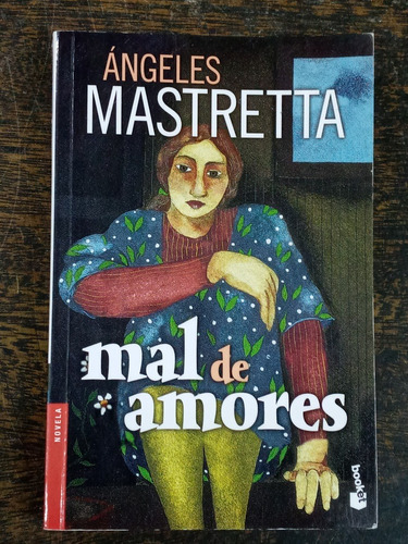Imagen 1 de 3 de Mal De Amores * Angeles Mastretta * Booket *