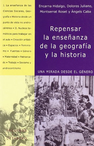 Repensar La Enseñanza De La Geografia Y La Historia: Una Mir