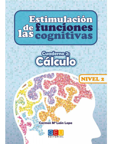 Livro Fisico -  Estimulación De Las Funciones Cognitivas Nivel 2 Cálculo
