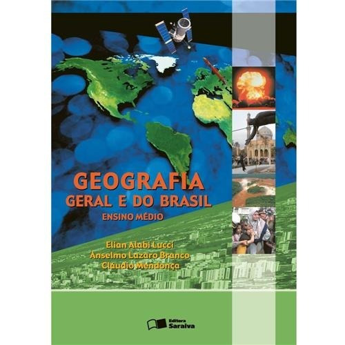 Geografia Geral E Do Brasil. Ed.2006 Volume Único