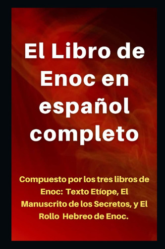 Libro: El Libro De Enoc En Español Completo: Compuesto Por Y