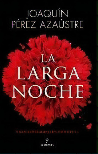Larga Noche,la Premio Jaen De Novela 2022, De Perez Azaustre,joaquin. Editorial Almuzara, Tapa Blanda En Español