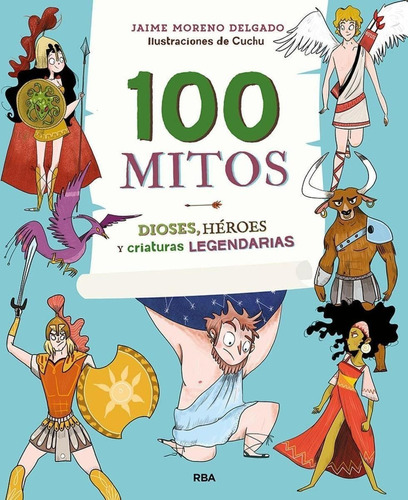Libro: 100 Mitos. Moreno Delgado, Jaime. Rba Molino