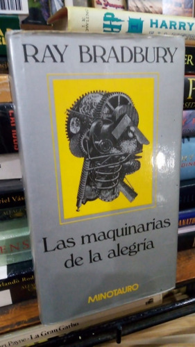 Ray Bradbury Las Maquinarias De Alegria Minotauro Tapa Dura 