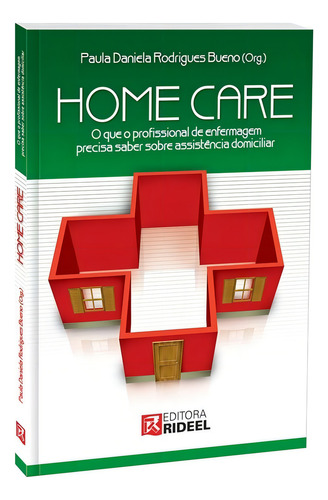 Home Care: O Que O Profissional De Enfermagem Precisa Saber