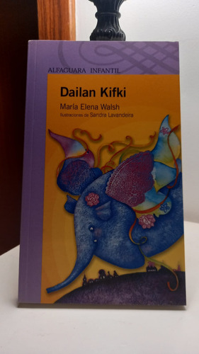 Dailan Kifki, María Elena Walsh (ed. Alfaguara Infantil) (Usado)