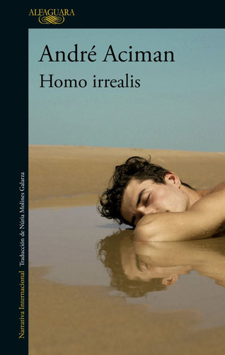 Libro Homo Irrealis - André Aciman - Alfaguara