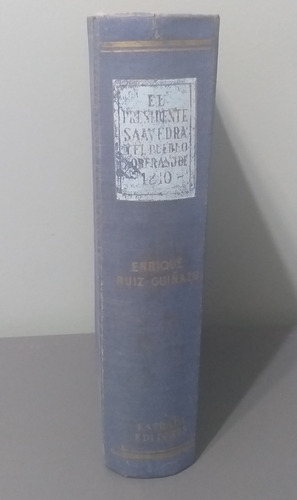 Presidente Saavedra Y Pueblo Soberano De 1810- Ruiz- Guiñazu