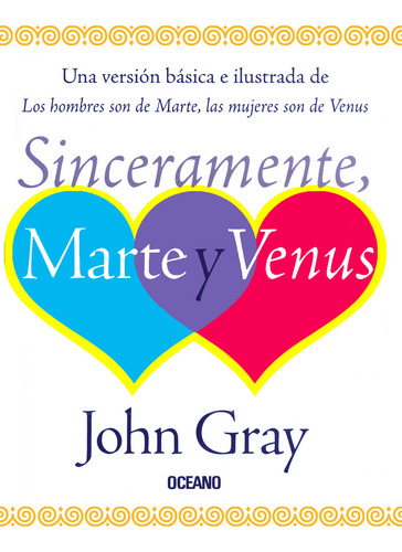 Sinceramente Marte Y Venus: , De Gray, John., Vol. 1. Editorial Oceano, Tapa Pasta Dura, Edición 1 En Español, 2003