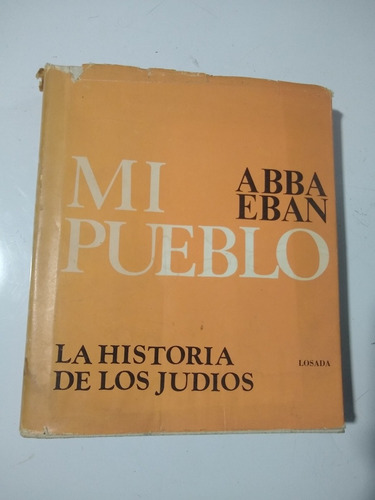 Mi Pueblo Abba Eban La Historia De Los Judíos Losada