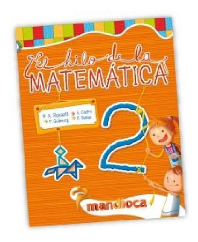 Libro - Hilo De La Matematica 2 Mandioca (novedad 2013) - R
